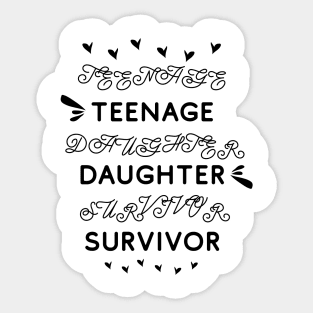 Teenage Daughter Survivor 2 Sticker